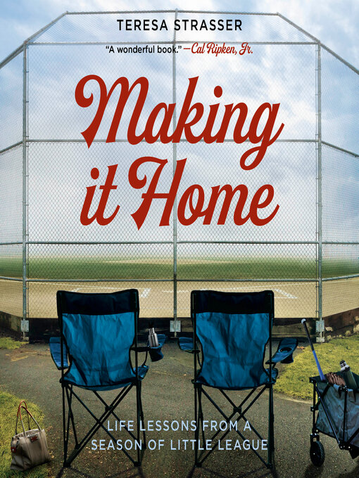 Title details for Making It Home by Teresa Strasser - Available